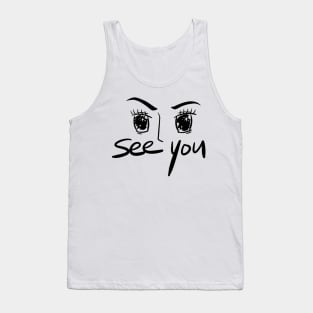 See You In The Eyes Tank Top